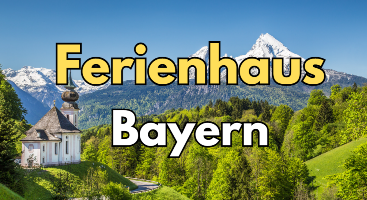 Ferienhaus Bayern