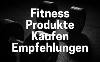 Fitness Produkte Kaufen Empfehlungen