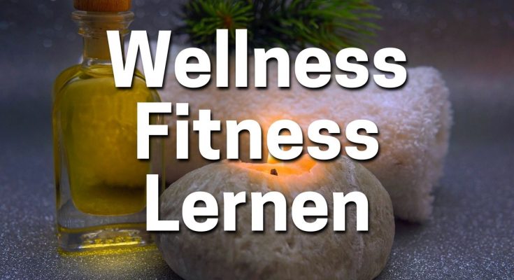 Wellness Fitness Lernen