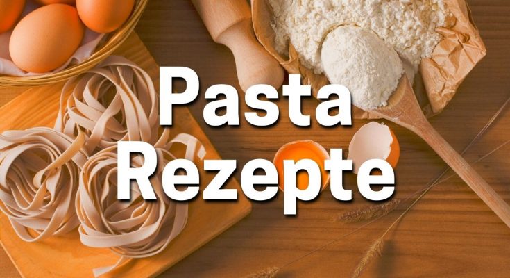 Pasta Rezepte Italienisch