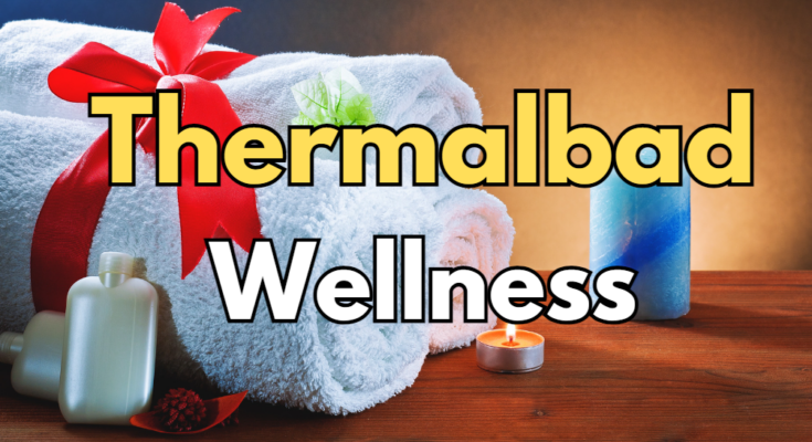 Thermalbad Wellness Urlaub