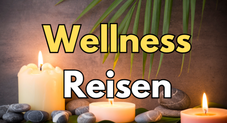 Wellness Reisen Wochenende